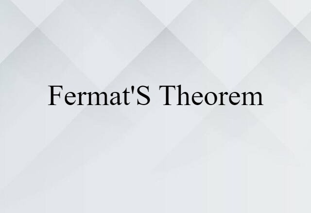 Fermat's Theorem (noun) Definition, Meaning & Examples