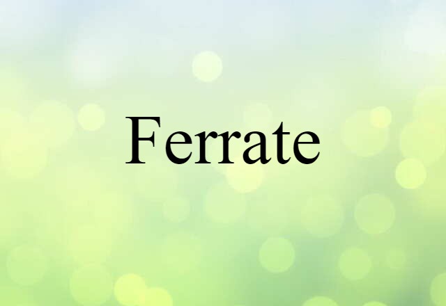 ferrate