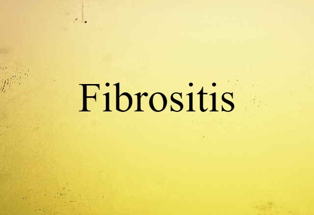 fibrositis