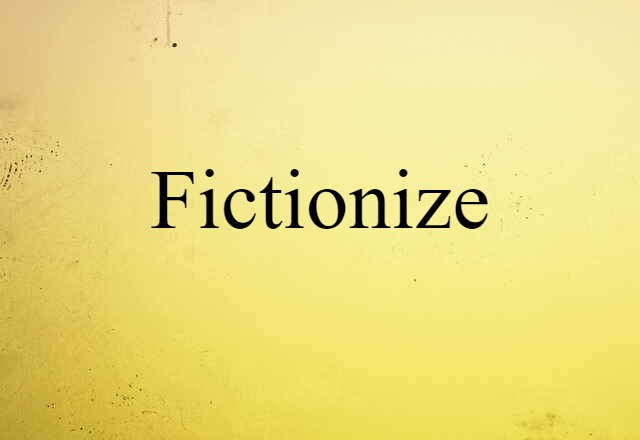 fictionize