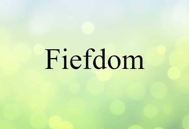 fiefdom