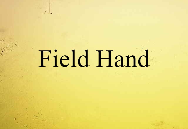 field hand