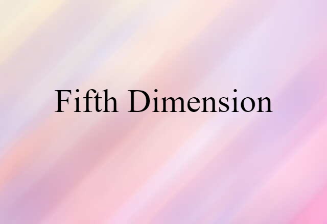 fifth dimension