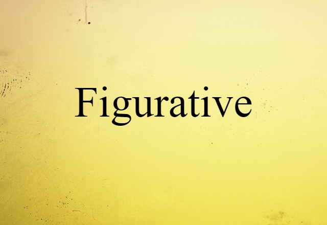 Figurative (noun) Definition, Meaning & Examples