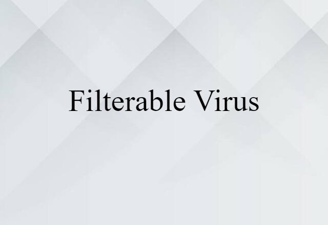 filterable virus