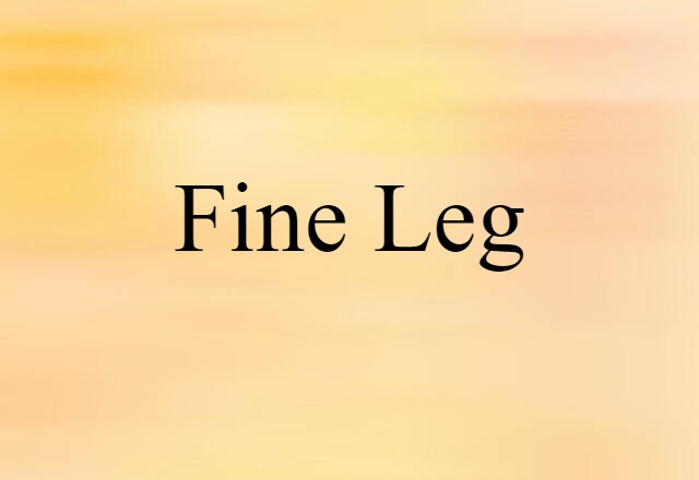 fine leg