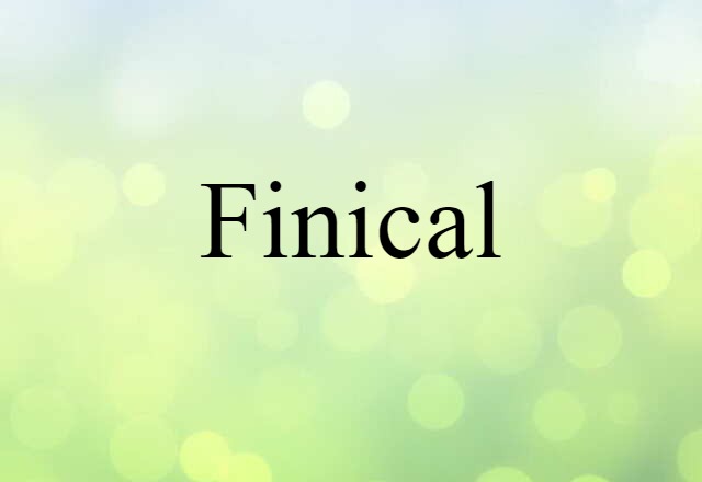 finical