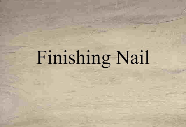 finishing nail