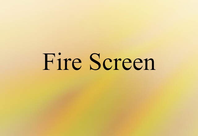 fire screen