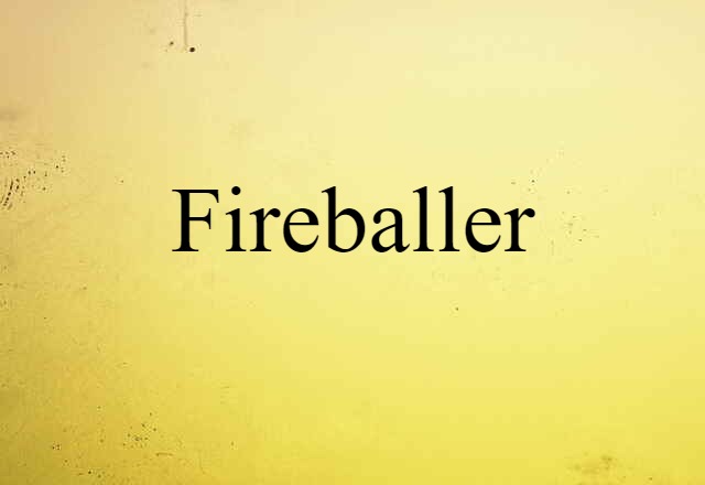 fireballer