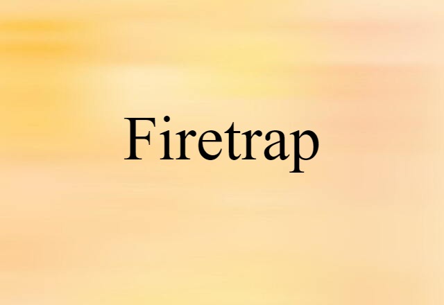 firetrap