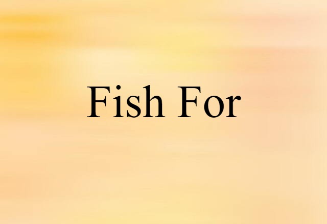 fish for