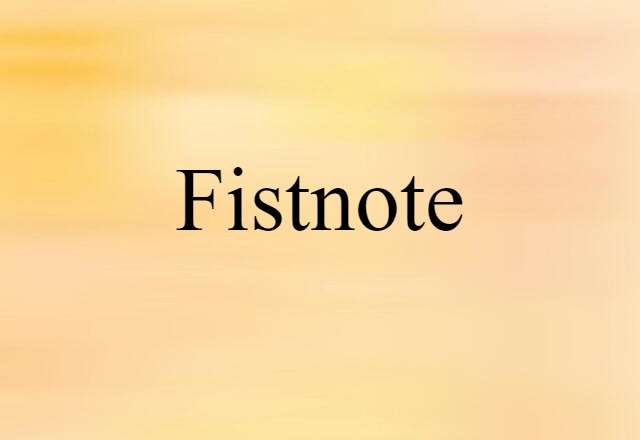 fistnote