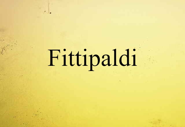 Fittipaldi (noun) Definition, Meaning & Examples