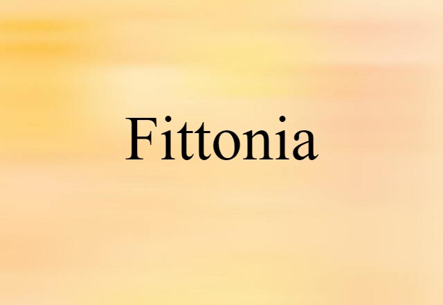 Fittonia (noun) Definition, Meaning & Examples