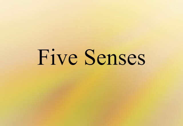 five senses