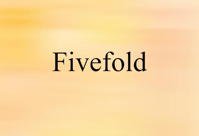 fivefold