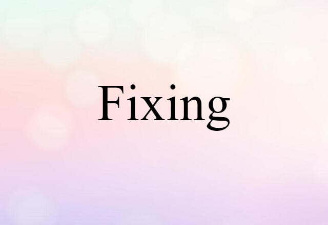 fixing