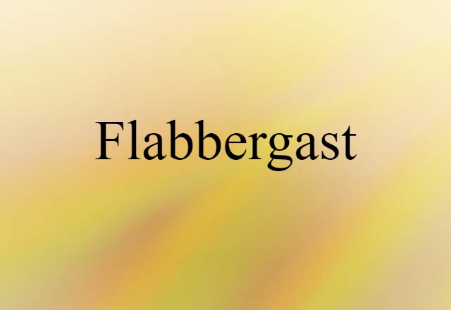 flabbergast