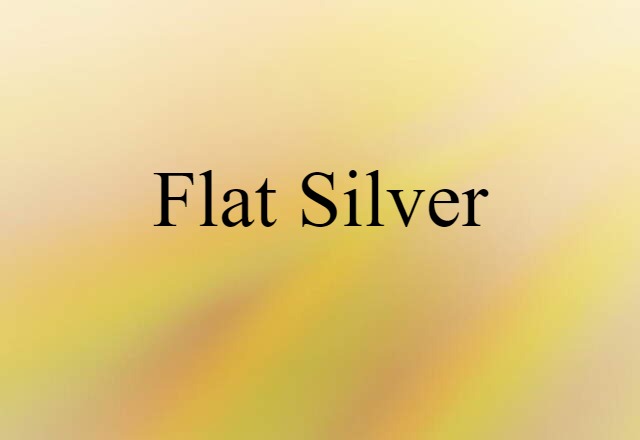 flat silver