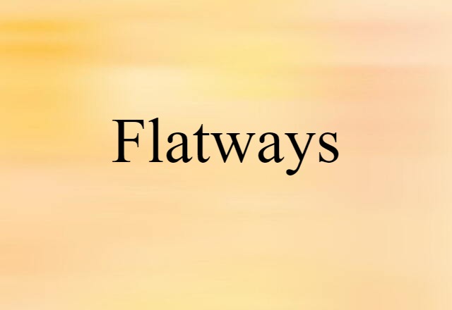 flatways