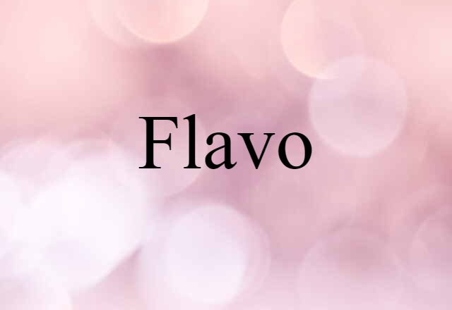 Flavo (noun) Definition, Meaning & Examples