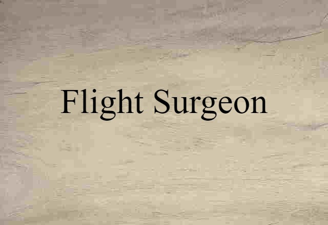 flight surgeon