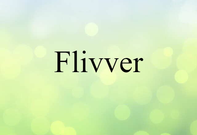 Flivver (noun) Definition, Meaning & Examples