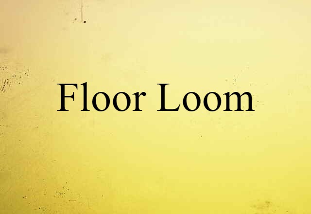 floor loom