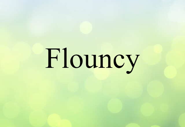 flouncy