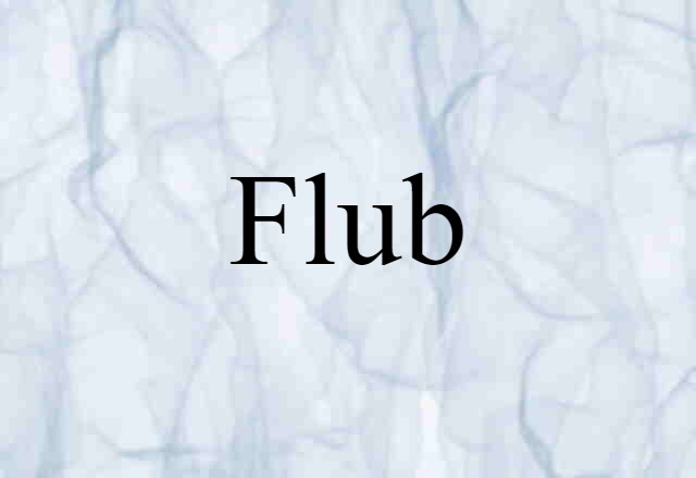 flub