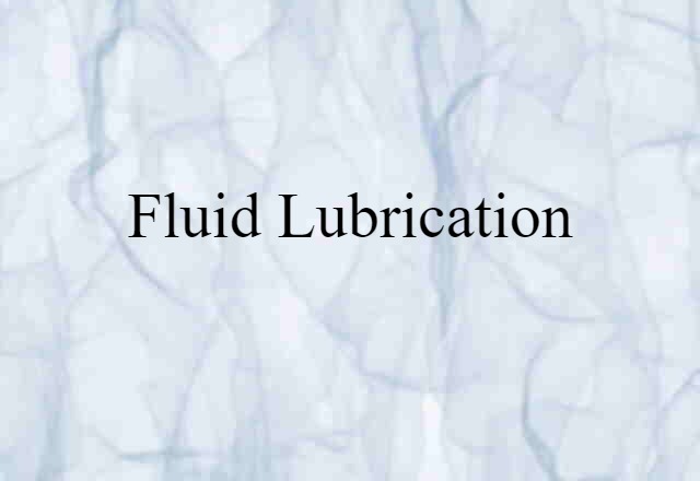 fluid lubrication