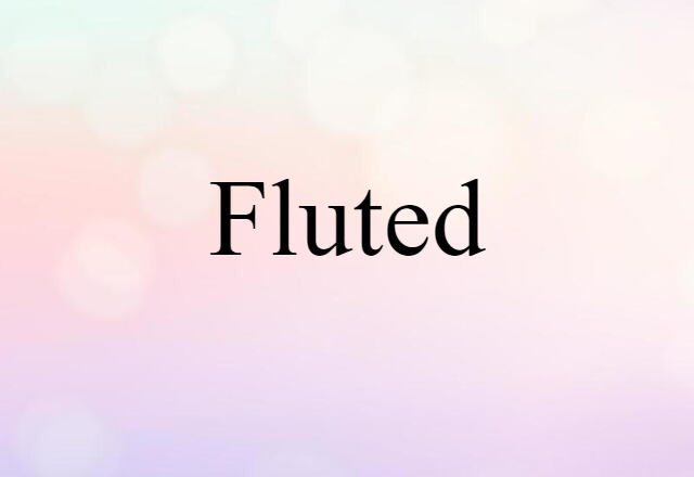 fluted