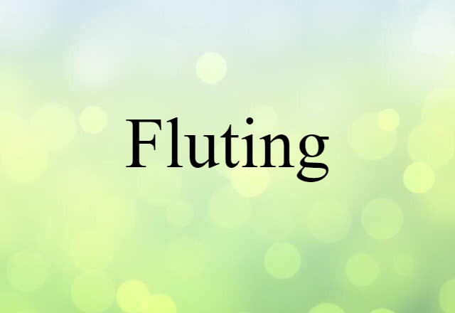 fluting