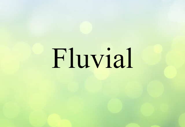 fluvial