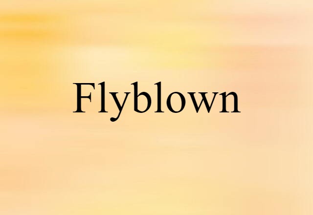 flyblown