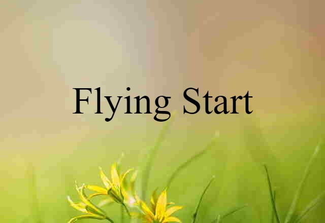 flying start