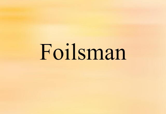 foilsman