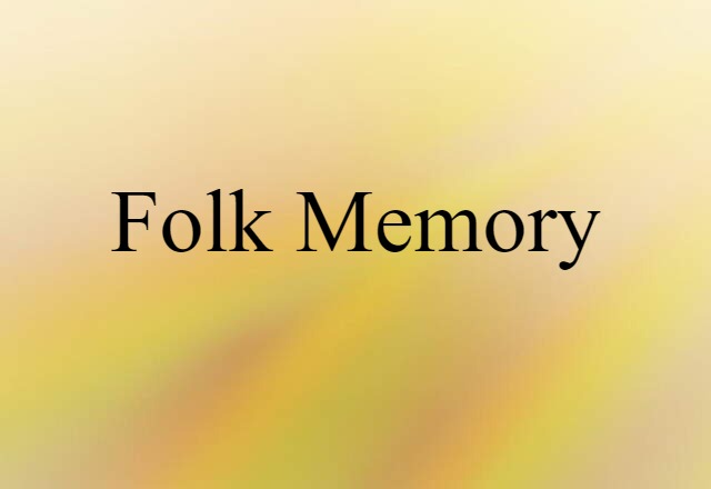 folk memory