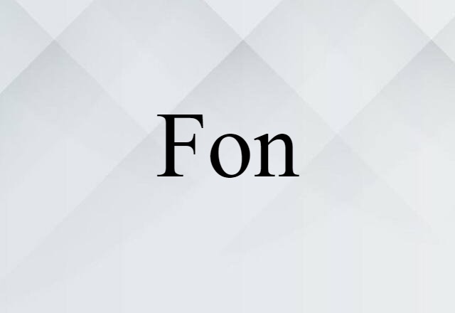 Fon (noun) Definition, Meaning & Examples