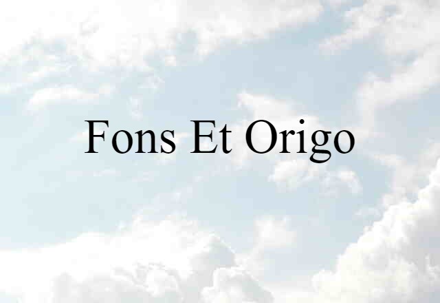 fons et origo