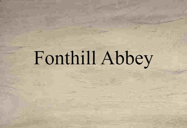 Fonthill Abbey