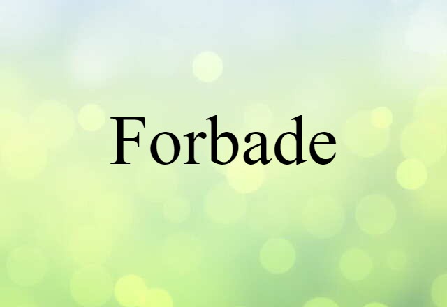 forbade