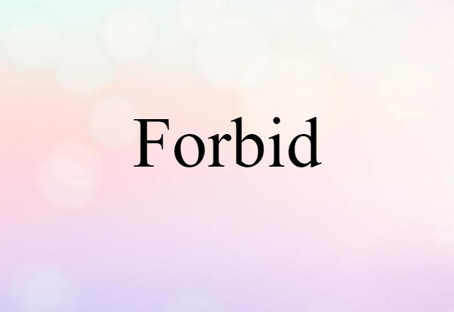 forbid