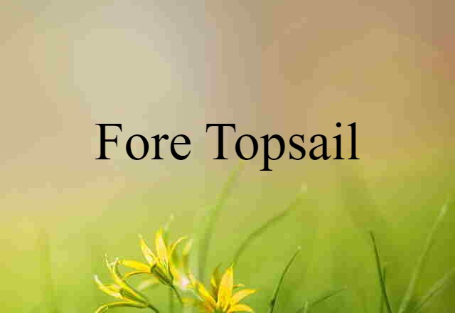 fore topsail