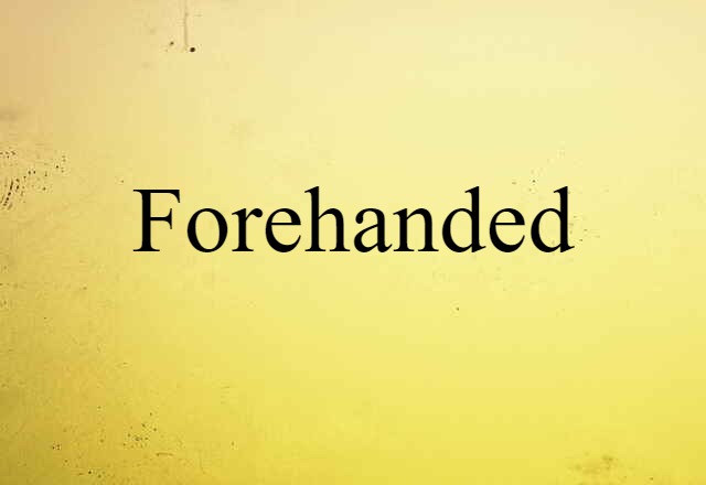 forehanded