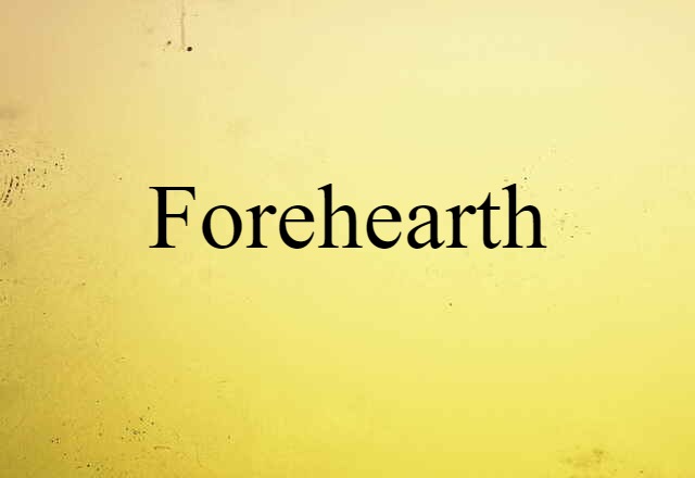 forehearth