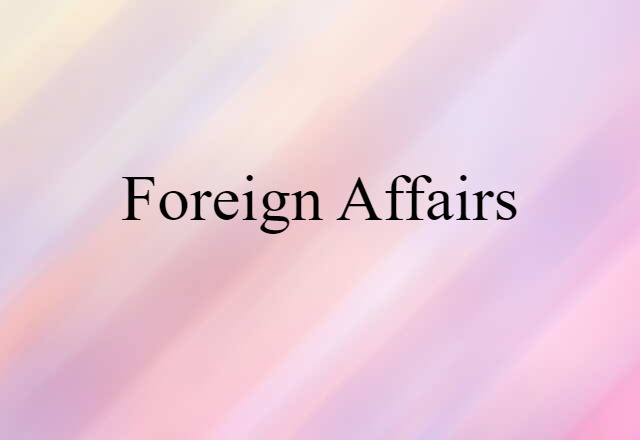 foreign affairs