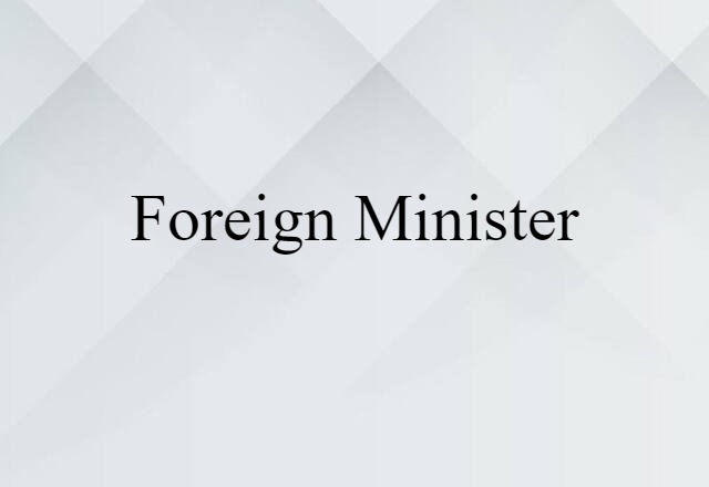 foreign minister