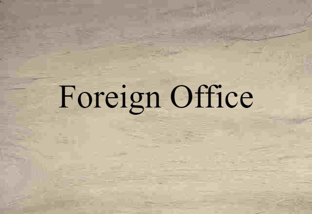 foreign office